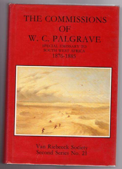 Africana The Commissions of W.C. Palgrave Special Emissary to South